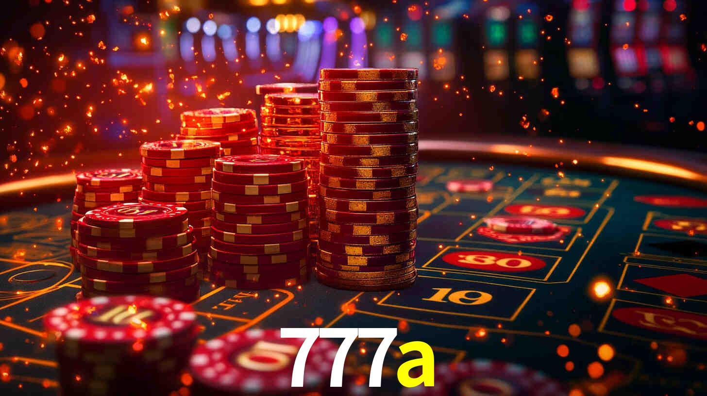 Explore as vantagens do 777a: serviço profissional e confiabilidade